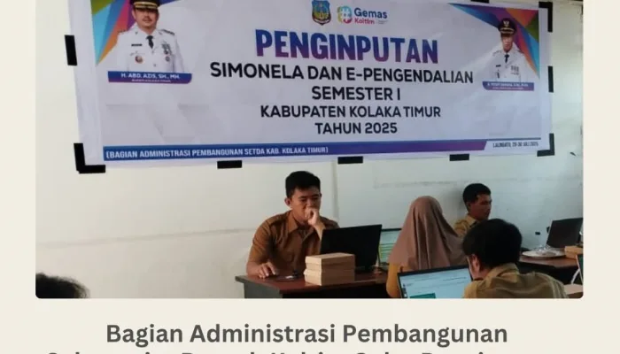 Bagian Administrasi Pembangunan Setda Koltim Pantau dan Awasi Pembangunan via Simonela dan E-Pengendalian